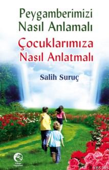 Peygamberimizi Nasıl Anmalı Çocuklarımıza Nasıl Anlatmalı