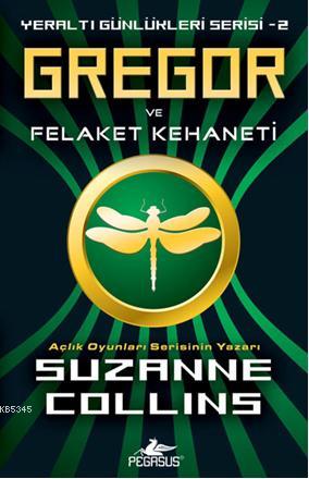 Gregor ve Felakeler Kehaneti; Yeraltı Günlükleri Serisi 2