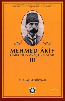 Mehmed Akif Hakkında Araştırmalar - III