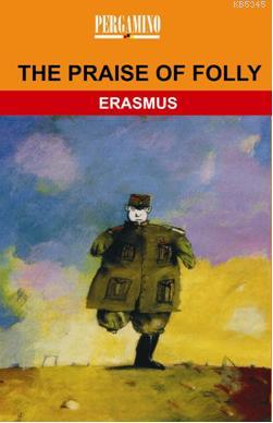 The Praise Of Folly