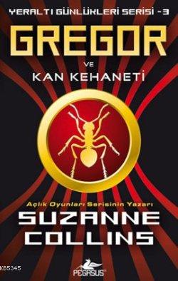 Gregor ve Kan Kehaneti; Yeraltı Günlükleri Serisi 3