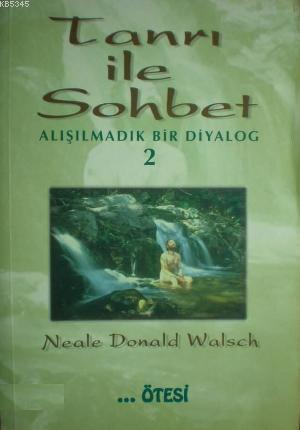 Tanrı İle Sohbet 2 Alışılmadık Bir Diyalog