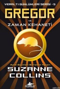 Gregor ve Zaman Kehaneti; Yeraltı Günlükleri Serisi 5