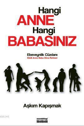 Hangi Anne Hangi Babasınız Ebeveynlik Cüzdanı - Etkili Anne Baba Olma Rehberi