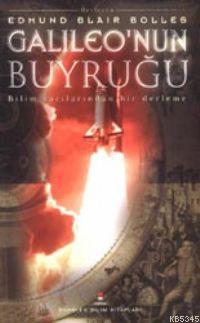 Galileo'nun Buyruğu; Bilim Yazılarından Bir Derleme