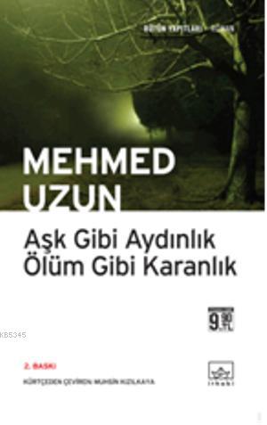 Aşk Gibi Aydınlık Ölüm Gibi Karanlık (Cep Boy)