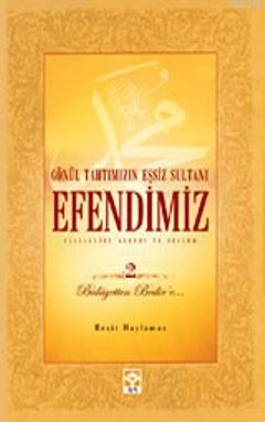 Gönül Tahtımızın Eşsiz Sultanı Efendimiz (s.a.v) 2
