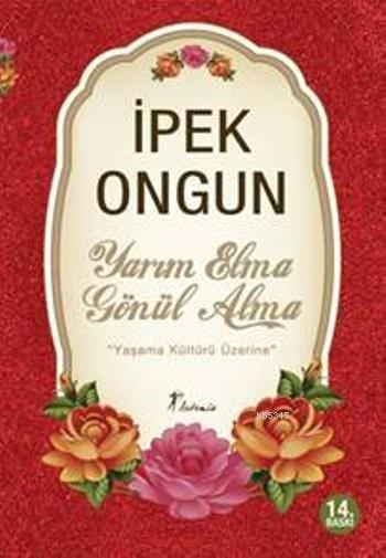 Yarım Elma Gönül Alma Yaşama Kültürü Üzerine