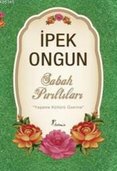 Sabah Pırıltıları; Yaşama Kültürü Üzerine