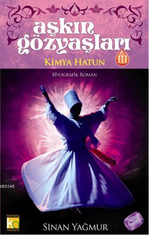 Aşkın Gözyaşları-III Kimya Hatun