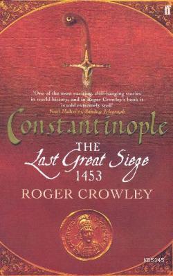 Constantinople the Last Great Siege 1453