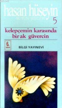 Kelepçemin Karaşında Bir Ak Güvercin
