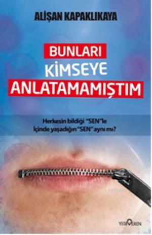 Bunları Kimseye Anlatamamıştım