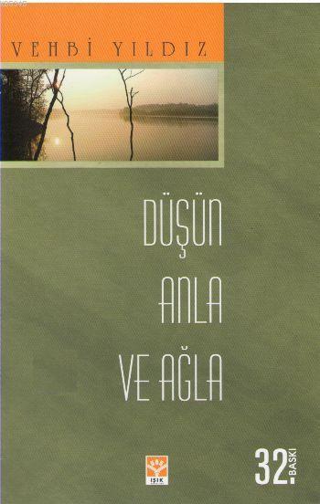 Düşün Anla ve Ağla