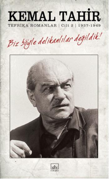 Biz Böyle Delikanlılar Değildik; Tefrika Romanlar 2. Cilt