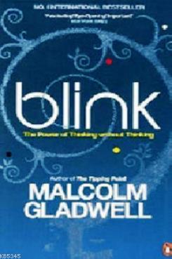 Blink The Power of Thinking Without Thinking PB