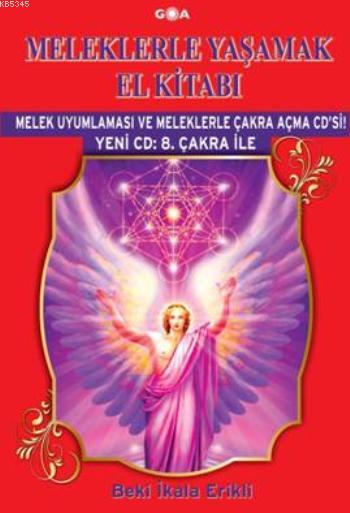 Meleklerle Yaşamak El Kitabı - Yeni CD: 8. Çakra İle