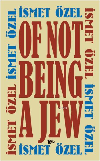 Of Not Being A Jew (Ciltli)