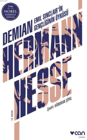 Demian; Emil Sinclair'in Gençliğinin Öyküsü