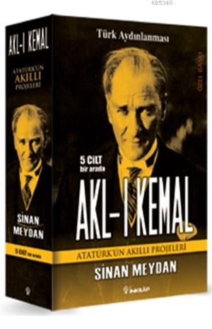 Akl-ı Kemal (5 Cilt Bir Arada); Atatürk'ün Akıllı Projeleri
