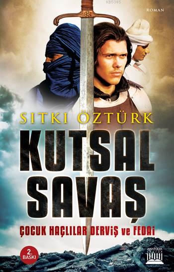 Kutsal Savaş; Çocuk Haçlılar Derviş ve Fedai