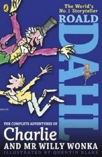 The Complete Adventure s of Charlie and Mr Willy Wonka