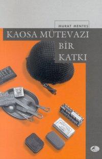 Kaosa Mütevazı Bir Katkı