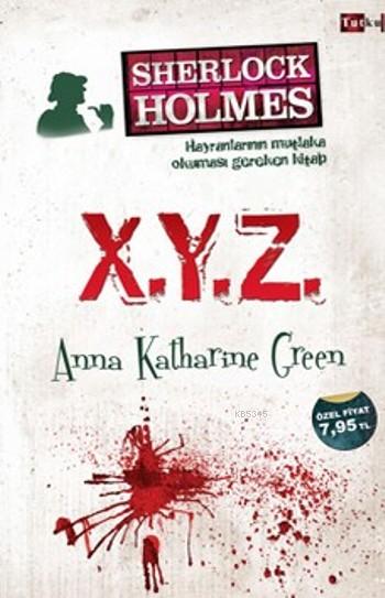 Sherlock Holmes; X.Y.Z