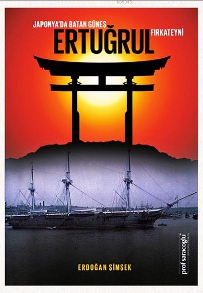 Japonyada Batan Güneş Ertuğrul Fırkateyni
