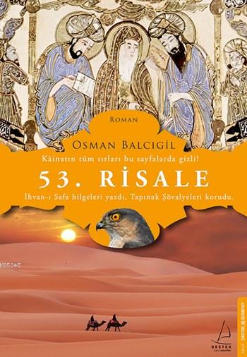 53. Risale; İhvan-ı Safa Bilgileri Yazdı, Tapınak Şövalyeleri Korudu