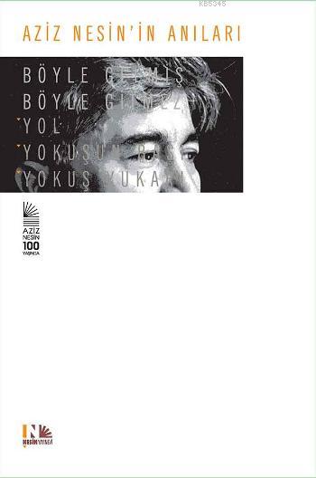 Aziz Nesin'in Anıları; Böyle Gelmiş Böyle Gitmez