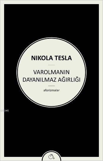 Varolmanın Dayanılmaz Ağırlığı; Aforizmalar