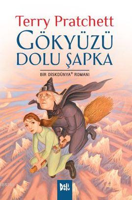 Gökyüzü Dolu Şapka; Bir Diskdünya Romanı