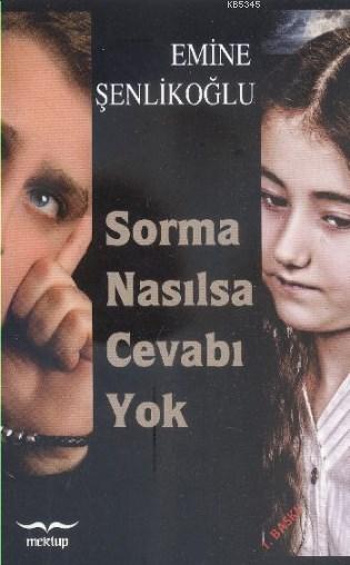 Sorma Nasılsa Cevabı Yok