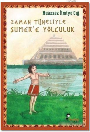 Zaman Tüneliyle Sümer'e Yolculuk