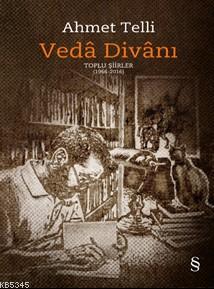 Veda Divanı; Toplu Şiirler (1966-2016)