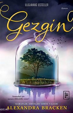 Gezgin - Yolcu Serisi 2. Kitap; Sonsuzluk İçin Zamanı Öldürebilir Misin ?