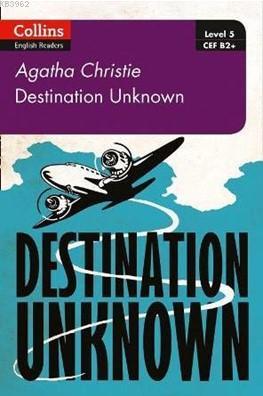 Destination Unknown + Online Audio B2 + (Agatha Christie Readers) Second edition