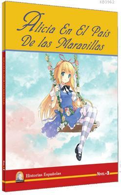 Alicia En El Pais De Las Maravillas - Nivel 2