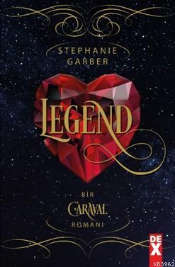 Caraval 2 - Legend; "Bir Garaval Romanı"