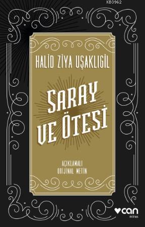 Saray ve Ötesi (Açıklamalı Orijinal Metin)