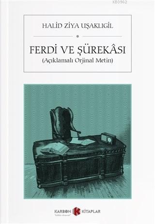 Ferdi ve Şürekası; Açıklamalı Orjinal Metin