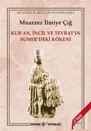 Kur'an İncil ve Tevrat'ın Sumer'deki Kökeni