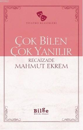 Çok Bilen Çok Yanılır; Sadeleştirilmiş Metin