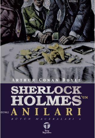 Sherlock Holmes'un Anıları; Bütün Maceraları 4