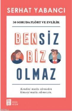 Bensiz Biz Olmaz