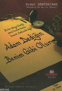 Adam Dediğin Benim Gibi Olur
