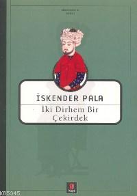 İki Dirhem Bir Çekirdek