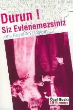Durun! Siz Evlenemezsiniz