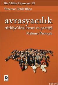 Bir Millet Uyanıyor - 13| Avrasyacılık Türkiyedeki Teori ve Pratiği